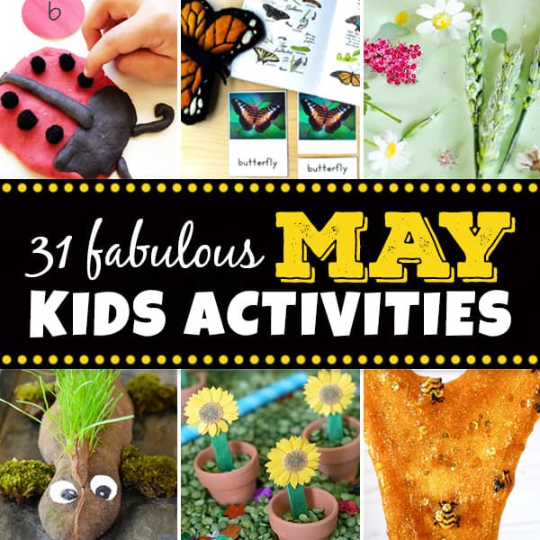 31 Fabulous May Activities for Kids